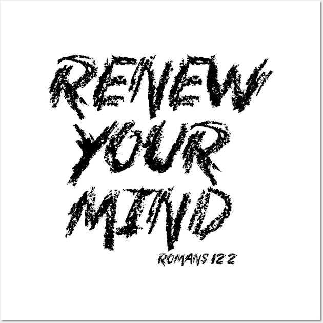 Renew Your Mind Wall Art by joanneg